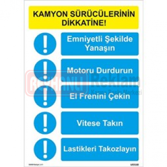 Kamyon Sürücülerinin Dikkatine Uyarı Levhası
