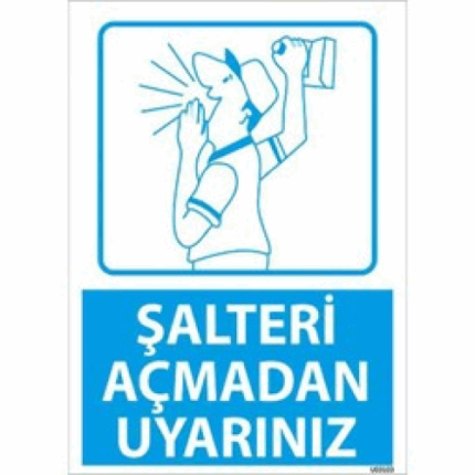 Şalteri Açmadan Uyarınız Uyarı Levhası