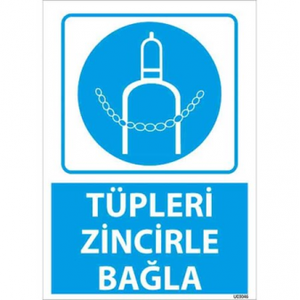 Tüpleri Zincirle Bağla Uyarı Levhası